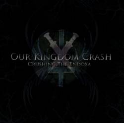 Our Kingdom Crash : Crushing the Endoxa